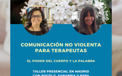 Comunicación no violenta para terapeutas (y profesiones de ayuda) el poder del cuerpo y la palabra